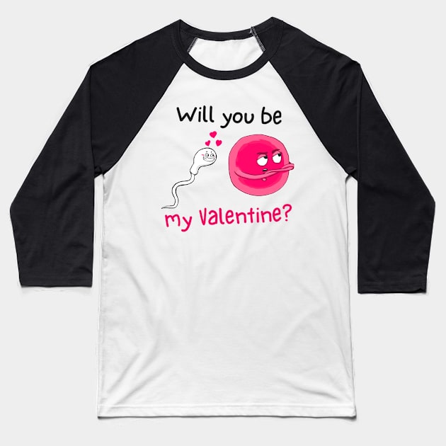 Cute Sperm and Egg Ovum Cute Couple. Will you be my Valentine? Baseball T-Shirt by labstud